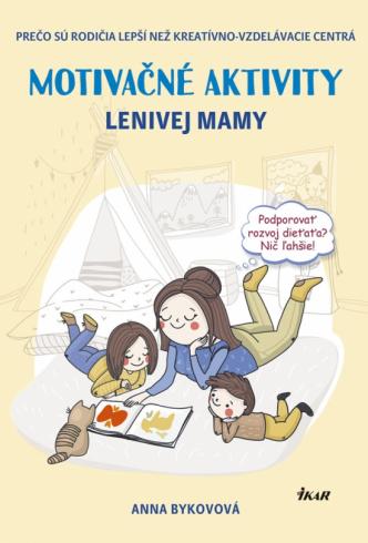 MOTIVACNE AKTIVITY LENIVEJ MAMY