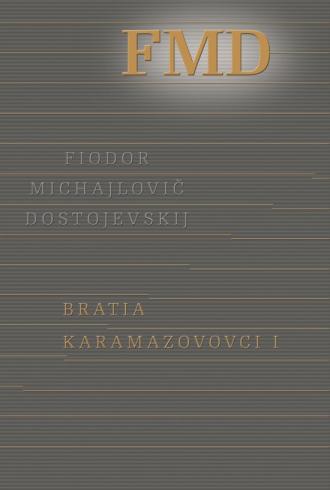 BRATIA KARAMAZOVCI I