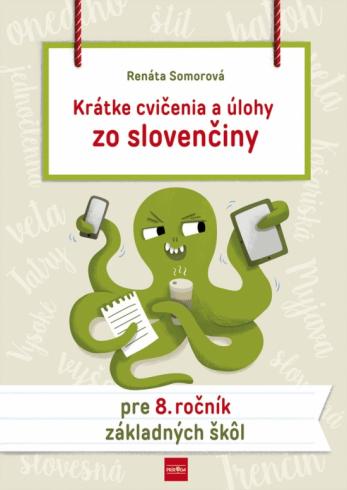 KRATKE CVICENIA A ULOHY ZO SLOVENCINY PRE 8. ROCNIK ZS
