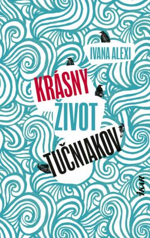 KRASNY ZIVOT TUCNIAKOV