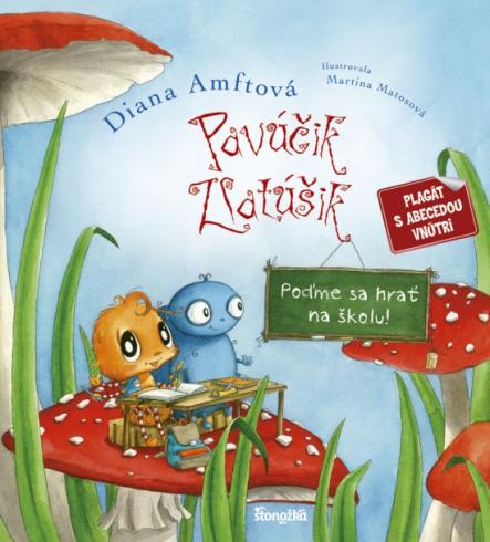 PAVUCIK ZLATUSIK- PODME SA HRAT NA SKOLU