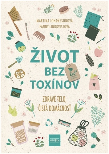 Život bez toxínov. Zdravé telo, čistá domácnosť