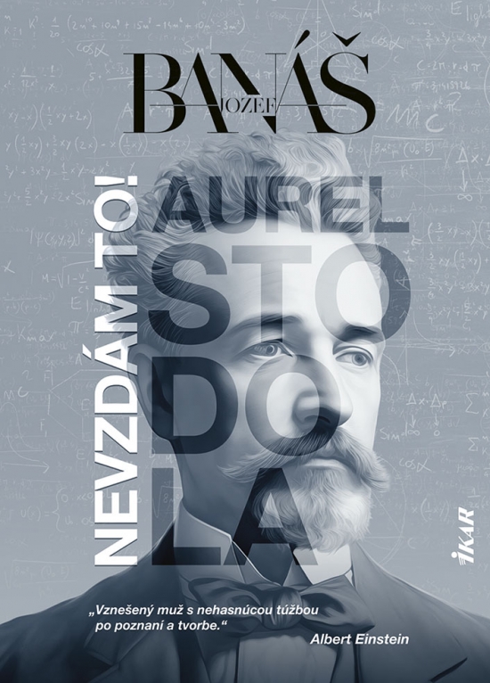 NEVZDAVAM TO! AUREL STODOLA