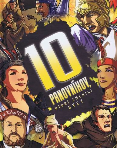 10 PANOVNIKOV, KTORI ZMENILI SVET
