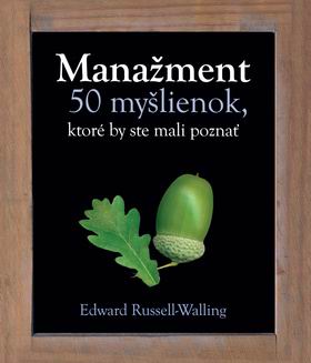 MANAZMENT 50 MYSLIENOK, KTORE BY STE MALI POZNAT