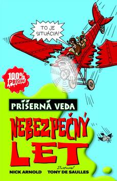 NEBEZPECNY LET PRISERNA VEDA