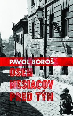 OSEM MESIACOV PRED TYM