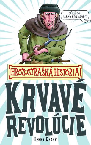KRVAVE REVOLUCIE - HROZOSTRASNA HISTORIA