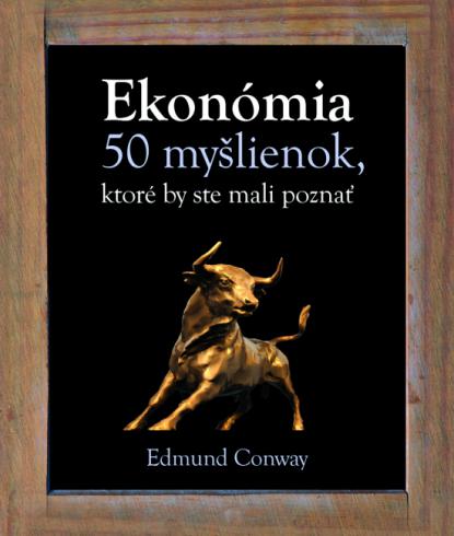 EKONOMIA 50 MYSLIENOK, KTORE BY STE MALI POZNAT