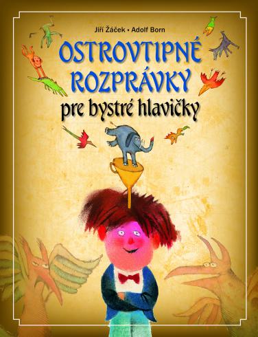 OSTROVTIPNE ROZPRAVKY PRE BYSTRE HLAVICKY