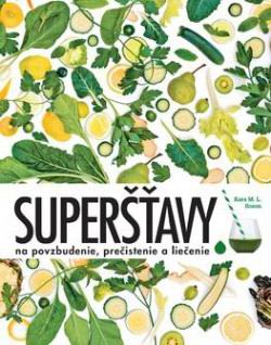 SUPERSTAVY NA POVZBUDENIE, PRECISTENIE A LIECENIE