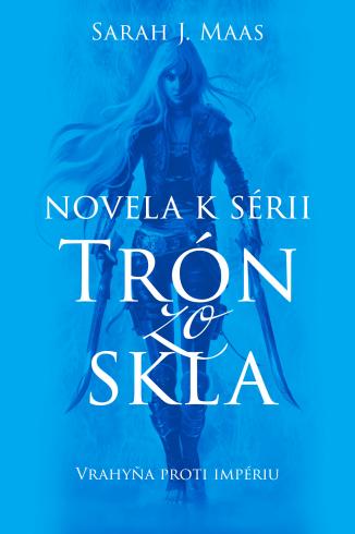 Vrahyňa proti impériu (Novela k sérii Trón zo skla 4)