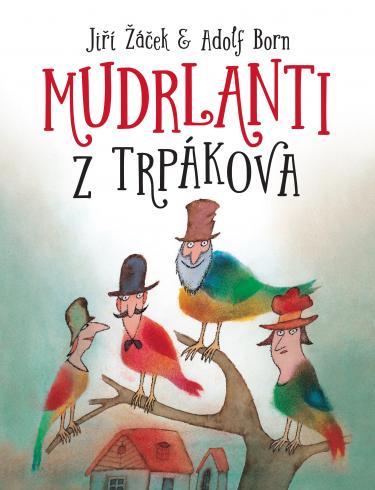 MUDRLANTI Z TRPAKOVA