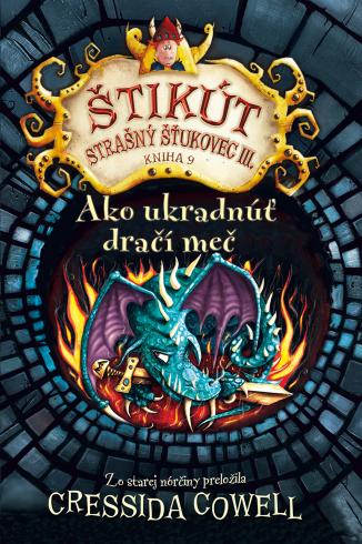 STIKUT STRASNY STUKOVEC III. AKO UKRADNUT DRACI MEC