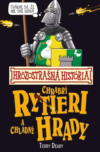 CHRABRI RYTIERI A CHLADNE HRADY