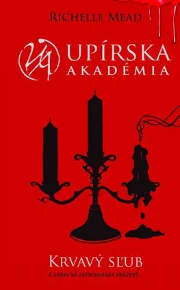 Upírska akadémia 4: Krvavý sľub