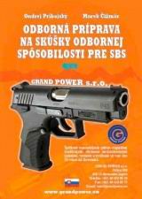 ODBORNA PRIPRAVA NA SKUSKY ODBORNEJ SPOSOBILOSTI PRE SBS