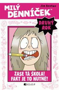 MILY DENNICEK, ZASE TA SKOLA! FAKT JE TO NUTNE?