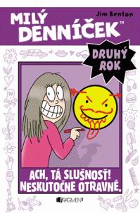 MILY DENNICEK - ACH, TA SLUSNOST! NESKUTOCNE OTRAVNE.
