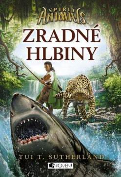 SPIRIT ANIMALS 5 - ZRADNE HLBINY