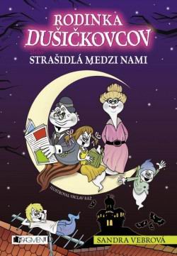 RODINKA DUSICKOVCOV ALEBO STRASIDLA MEDZI NAMI