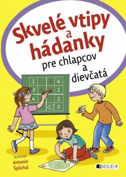 SKVELE VTIPY A HADANKY PRE CHLAPCOV A DIEVCATA