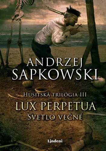 Husitská trilógia 3: Lux perpetua. Svetlo večné
