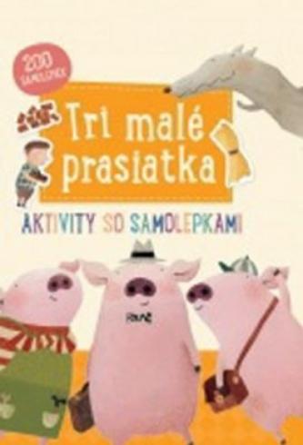 TRI MALE PRASIATKA - AKTIVITY SO SAMOLEPKAMI
