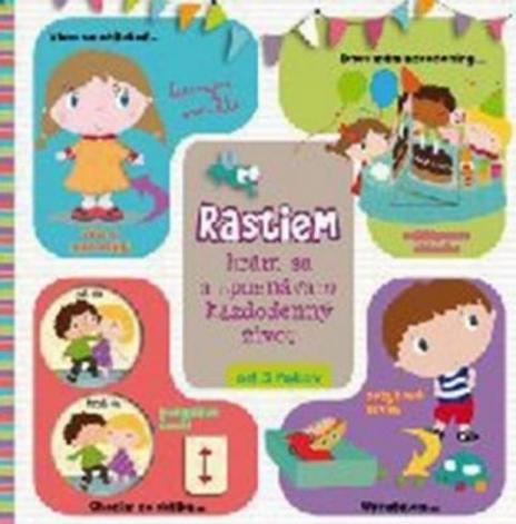 RASTIEM HRAM SA A SPOZNAVAM KAZDODENNY ZIVOT