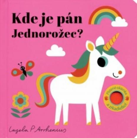KDE JE PAN JEDNOROZEC?
