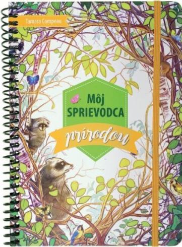 MOJ SPRIIEVODCA PRIRODOU