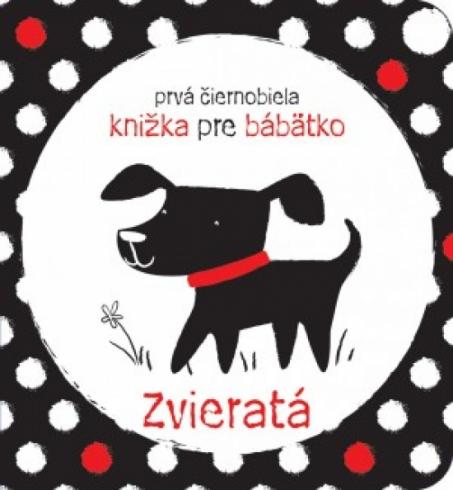 ZVIERATA - PRVA CIERNOBIELA KNIHA PRE BABATKA