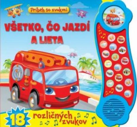 PRIBEH SO ZVUKMI VSETKO CO JAZDI A LIETA
