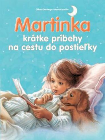 MARTINKA KRATKE PRIBEHY NA CESTU DO POSTIELKY