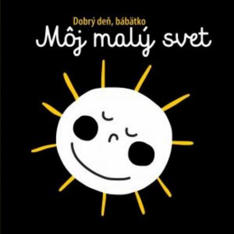 MOJ MALY SVET - DOBRY, DEN BABATKO