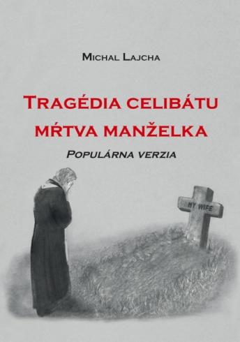 TRAGEDIA CELIBATU MRTVA MANZELKA