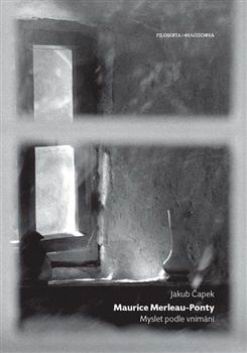 MAURICE MERLEAU-PONTY MYSLET PODLE VNIMANI