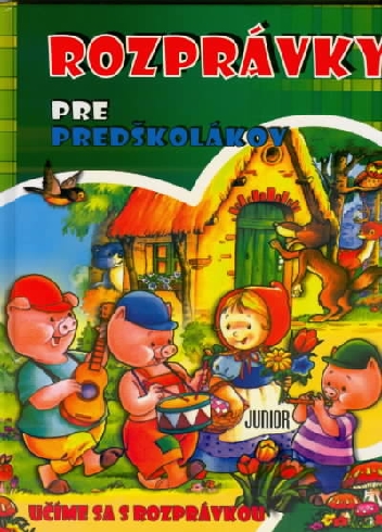 ROZPRAVKY PRE PREDSKOLAKOV