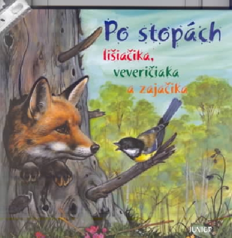 PO STOPACH LISIACIKA, VEVERICIAKA A ZAJACIKA