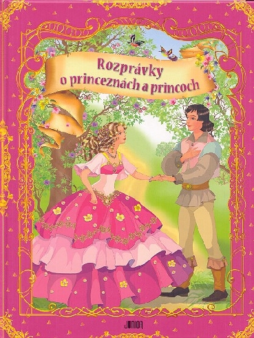 ROZPRAVKY O PRINCEZNACH A PRINCOCH