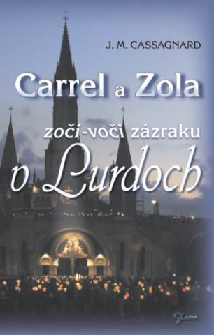 CARREL A ZOLA ZOCI-VOCI ZAZRAKU V LURDOCH
