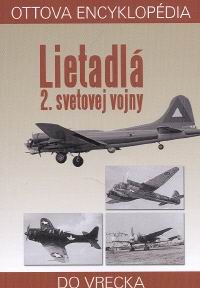 LIETADLA 2. SVETOVEJ VOJNY - OTTOVA ENCYKLOPEDIA DO VRECKA