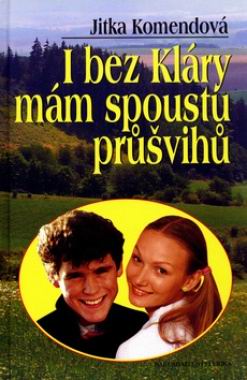 I BEZ KLARY MAM SPOUSTU PRUSVIHU
