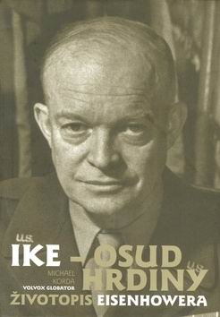 IKE - OSUD HRDINY ZIVOTOPIS EISENHOWERA