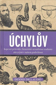 UCHYLUV KAPESNI PRUVODCE BIZARNIMI SEXUALNIMI TOUHAMI UKRYTYMI V NASEM PODVEDOMI