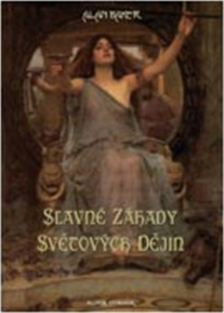 SLAVNE ZAHADY SVETOVYCH DEJIN