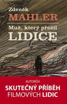 MUZ, KTERY PREZIL LIDICE
