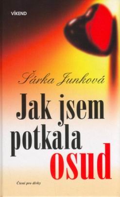 JAK JSEM POTKALA OSUD