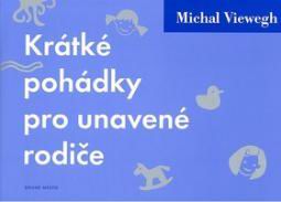 KRATKE POHADKY PRO UNAVENE RODICE