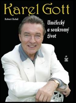 KAREL GOTT - UMELECKY A SOUKROMY ZIVOT